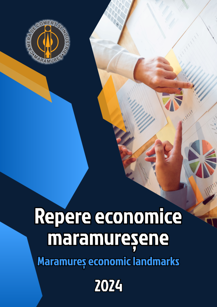 REPERE ECONOMICE MARAMUREȘENE 2024: Breviarul care prezintă starea economică a județului Maramureș